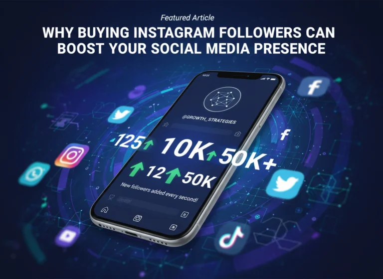 Why Buying Instagram Followers Can Boost Your Social Media Presence